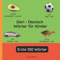 Dari - Deutsch Wörter für Kinder - Erste 100 Wörter: Dari Lernen für Kinder und Anfänger - Zweisprachiges Bilderbuch auf Dari mit deutschen ... Kinderbücher (Deutsch-Dari)) (German Edition) B0G4VV2CL5 Book Cover
