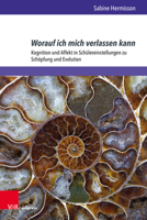 Worauf Ich Mich Verlassen Kann: Kognition Und Affekt in Schulereinstellungen Zu Schopfung Und Evolution 3847115049 Book Cover