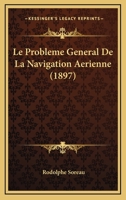 Le Probleme General De La Navigation Aerienne (1897) 1120418585 Book Cover