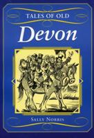Tales of Old Devon 1853061425 Book Cover