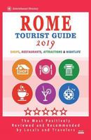 Rome Tourist Guide 2019: Most Recommended Shops, Restaurants, Entertainment and Nightlife for Travelers in Rome (City Tourist Guide 2019) 1722913177 Book Cover