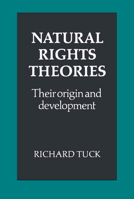 Natural Rights Theories: Their Origin and Development 0521285097 Book Cover