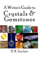 A Writer's Guide to Crystals & Gemstones B0BRYWHZJZ Book Cover
