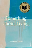 Something About Living (Akron Series in Poetry)