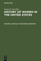 History of Women in the United States: Historical Articles on Women's Lives and Activities : Sexuality and Sexual Behavior (History of Women in the United States) 3598414641 Book Cover