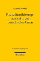 Finanzdienstleistungsaufsicht in Der Europaischen Union: Institutionell Auf Dem Richtigen Weg? 3161528557 Book Cover