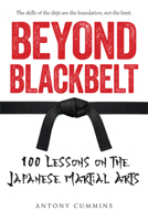 Beyond Blackbelt: 100 Lessons on the Japanese Martial Arts 1398131768 Book Cover