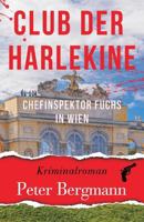 Club der Harlekine: Chefinspektor Fuchs in Wien (Kärntner Mordsbullen) 3950421548 Book Cover