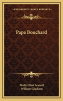 Papa Bouchard 143440806X Book Cover