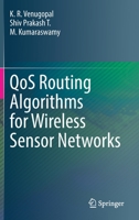 QoS Routing Algorithms for Wireless Sensor Networks 9811527199 Book Cover