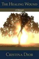 The Healing Wound 1533124612 Book Cover