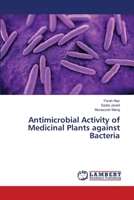 Antimicrobial Activity of Medicinal Plants against Bacteria 3659505390 Book Cover