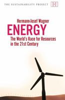Energy: The Worlds Race for Resources in the 21st Century 1906598088 Book Cover