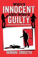 Who's Innocent & Who's Guilty: A Daisy and Lillian Vanders Mystery 1500718858 Book Cover
