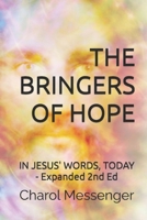 THE BRINGERS OF HOPE: IN JESUS' WORDS, TODAY - Expanded 2nd Ed B0HGCVCFMJ Book Cover