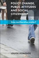 Policy Change, Public Attitudes and Social Citizenship: Does Neoliberalism Matter? 1847429653 Book Cover