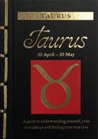 Taurus: A Guide to Understanding Yourself, Your Friendships and Finding Your True Love 183886024X Book Cover