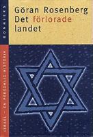 Det forlorade landet ~ Israel - En personlig historia 9100558516 Book Cover