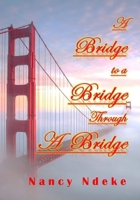 A Bridge to a Bridge Through a Bridge B08FBGCNQK Book Cover