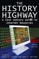 The History Highway: A 21st-century Guide to Internet Resources 0765616319 Book Cover