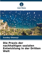 Die Praxis der nachhaltigen sozialen Entwicklung in der Dritten Welt (German Edition) 6208025974 Book Cover