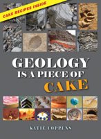 Geology Is a Piece of Cake 1943431280 Book Cover