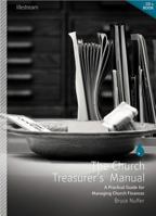 The Church Treasurer's Manual: A Practical Guide for Managing Church Finances (Lifestream Resources) 0834123835 Book Cover