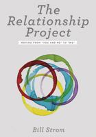 The Relationship Project: Moving from "You and Me" to "We" 0834132494 Book Cover
