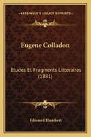 Eugene Colladon: Etudes Et Fragments Litteraires (1881) 1160294615 Book Cover