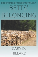 Betts' Belonging: Book Three of the Betts Trilogy B084WQXLHZ Book Cover