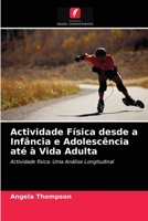 Actividade Física desde a Infância e Adolescência até à Vida Adulta 6203355933 Book Cover