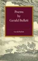 Poems by Gerald Bullett 1107554284 Book Cover