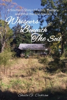 Whispers Beneath the Soil 1971045365 Book Cover