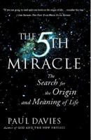 The Fifth Miracle: The Search for the Origin and Meaning of Life 068486309X Book Cover