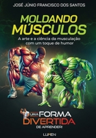 MOLDANDO MÚSCULOS (Portuguese Edition) 6583206110 Book Cover
