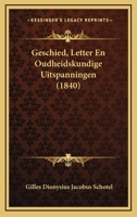 Geschied, Letter En Oudheidskundige Uitspanningen (1840) 1168081173 Book Cover