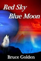 Red Sky Blue Moon 1484133226 Book Cover