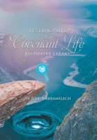 Testimonies of A Covenant Life 1961601907 Book Cover