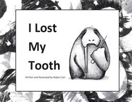 I Lost My Tooth 1959707019 Book Cover
