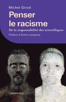 Penser le racisme: De la responsabilité des scientifiques 2702134319 Book Cover