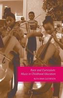 Race and Curriculum: Music in Childhood Education 023060840X Book Cover
