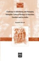 Challenges to Identifying and Managing Intangible Cultural Heritage in Mauritius, Zanzibar and Seychelles 2869782152 Book Cover