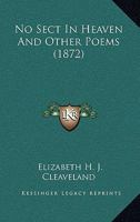 No Sect In Heaven And Other Poems 1165589273 Book Cover