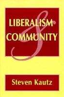 Liberalism and Community 0801484812 Book Cover