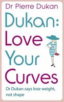 Dukan: Love Your Curves 1444757830 Book Cover
