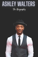 Ashley Walters: The Biography B0DTQ71HVV Book Cover