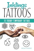 Inklings Tattoos: 25 Trendy Temporary Tattoos null Book Cover