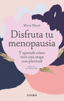 Disfruta tu menopausia: Y aprende cómo vivir esta etapa con plenitud 6073914504 Book Cover