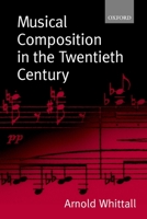 Musical Composition in the Twentieth Century 0198166834 Book Cover