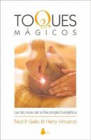 Toques Magicos: Las Tecnicas de la Psicologia Energetica 8478084673 Book Cover